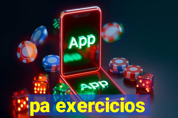 pa exercicios